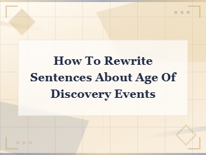 Rewriting Sentences About the Age of Discovery: Events and Exploration