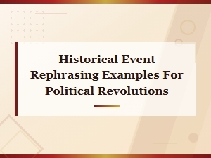 Rephrasing Political Revolutions: Historical Event Examples and Variations