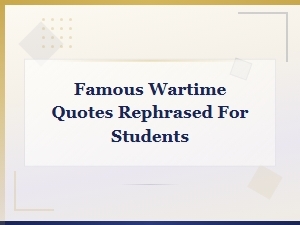 Iconic Wartime Quotes Students Can Relate to